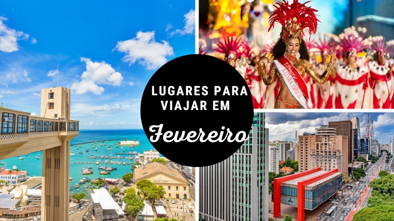 Pra onde viajar em fevereiro no Brasil, melhores lugares para viajar em fevereiro no Brasil, lugares para curtir o carnaval no Brasil