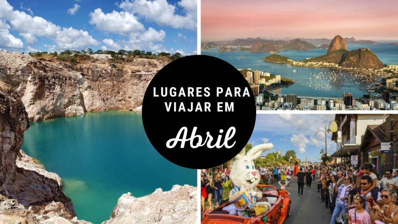 10 melhores lugares para viajar em abril: Cristalina em Goiás, Rio de Janeiro e Gramado no Rio Grande do Sul